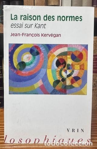 Libros: LA RAISON DES NORMES. Essai sur Kant - KERVEGAN, Jean-Fran&ccedil;ois