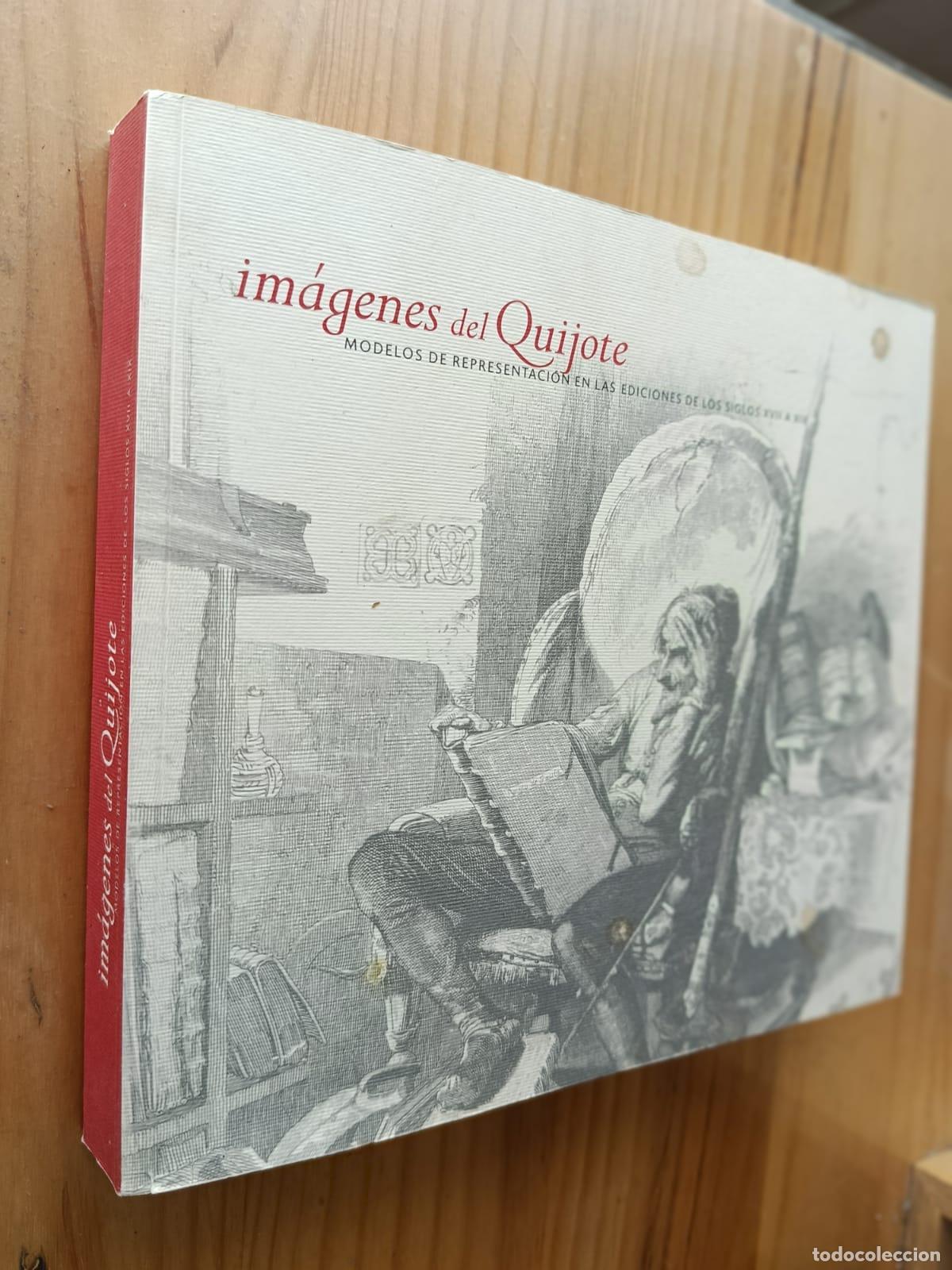 Livres: IM&Aacute;GENES DEL QUIJOTE, MODELOS DE REPRESENTACI&Oacute;N EN LAS EDICIONES DE LOS SIGLOS XVII A XIX