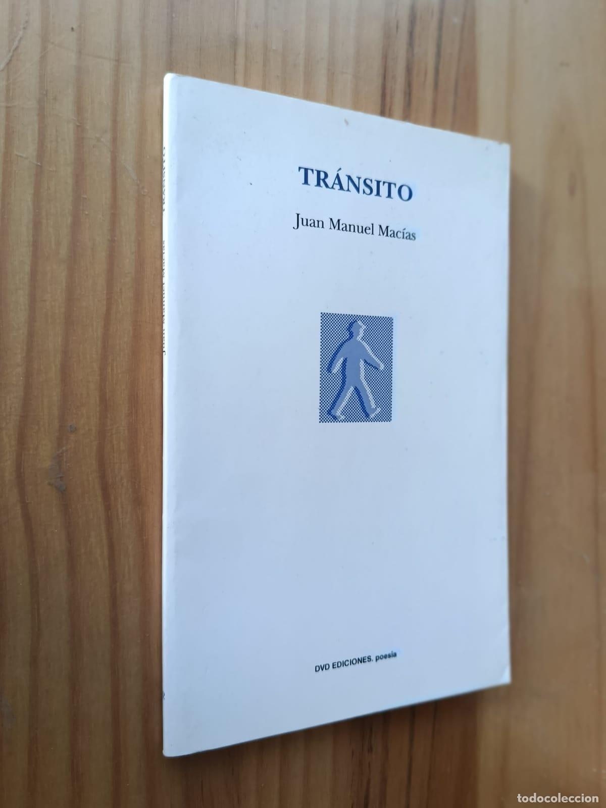 Libros: TRANSITO (DEDICADO Y FIRMADO POR EL AUTOR) - JUAN MANUEL MACIAS