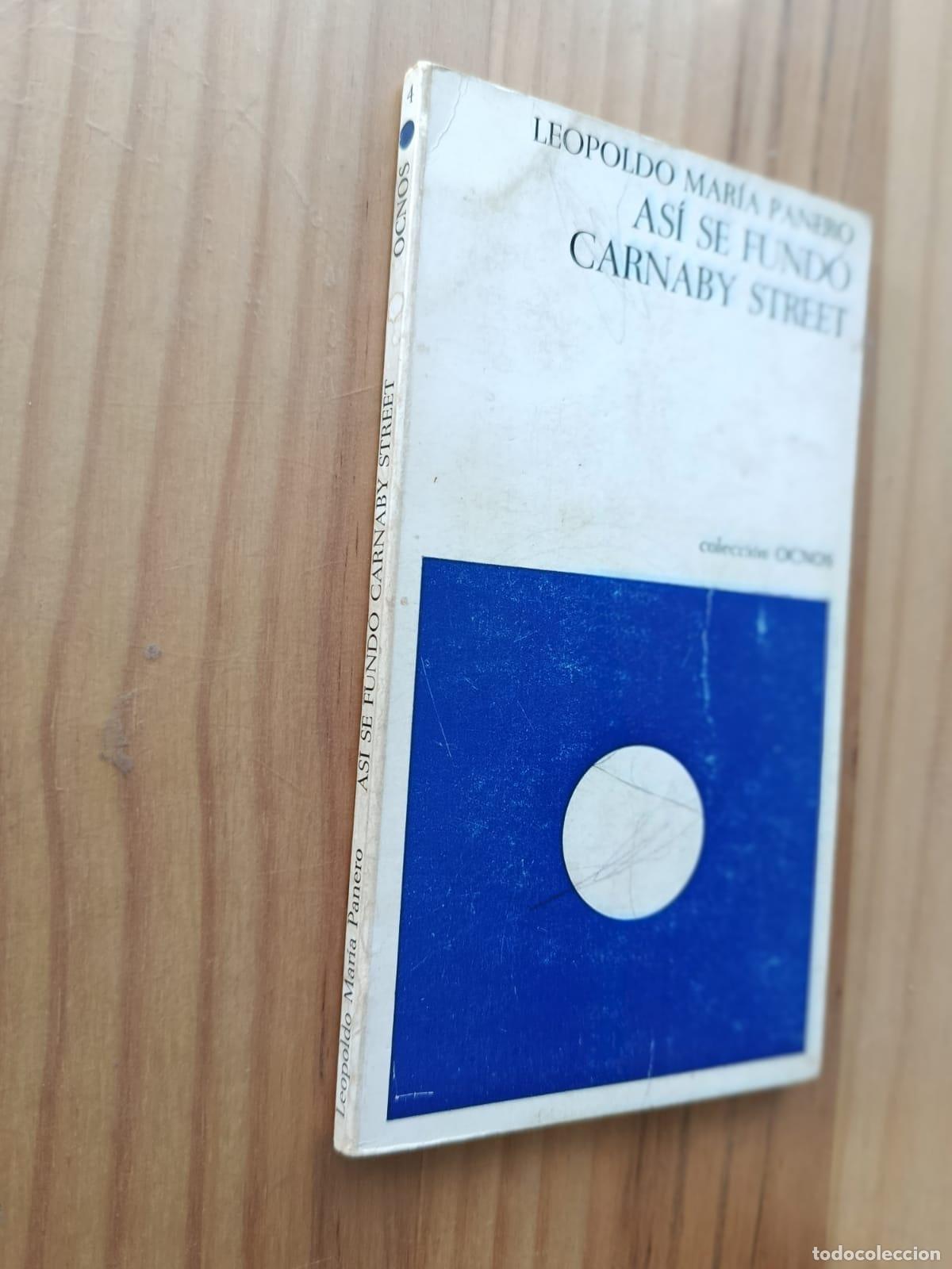 Libros: AS&Iacute; SE FUND&Oacute; CARNABY STREET (PRIMERA EDICI&Oacute;N, 1970) - LEOPOLDO MAR&Iacute;A PANERO