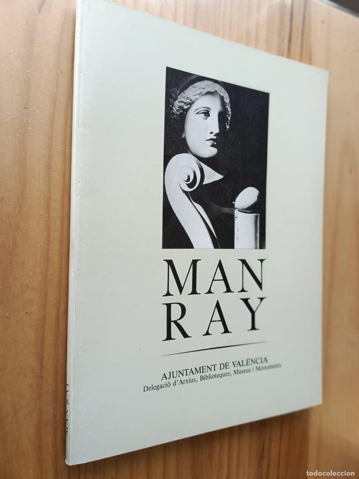 Libros: MAN RAY 1897 - 1976 (AJUNTAMENT DE VALENCIA) - VVAA