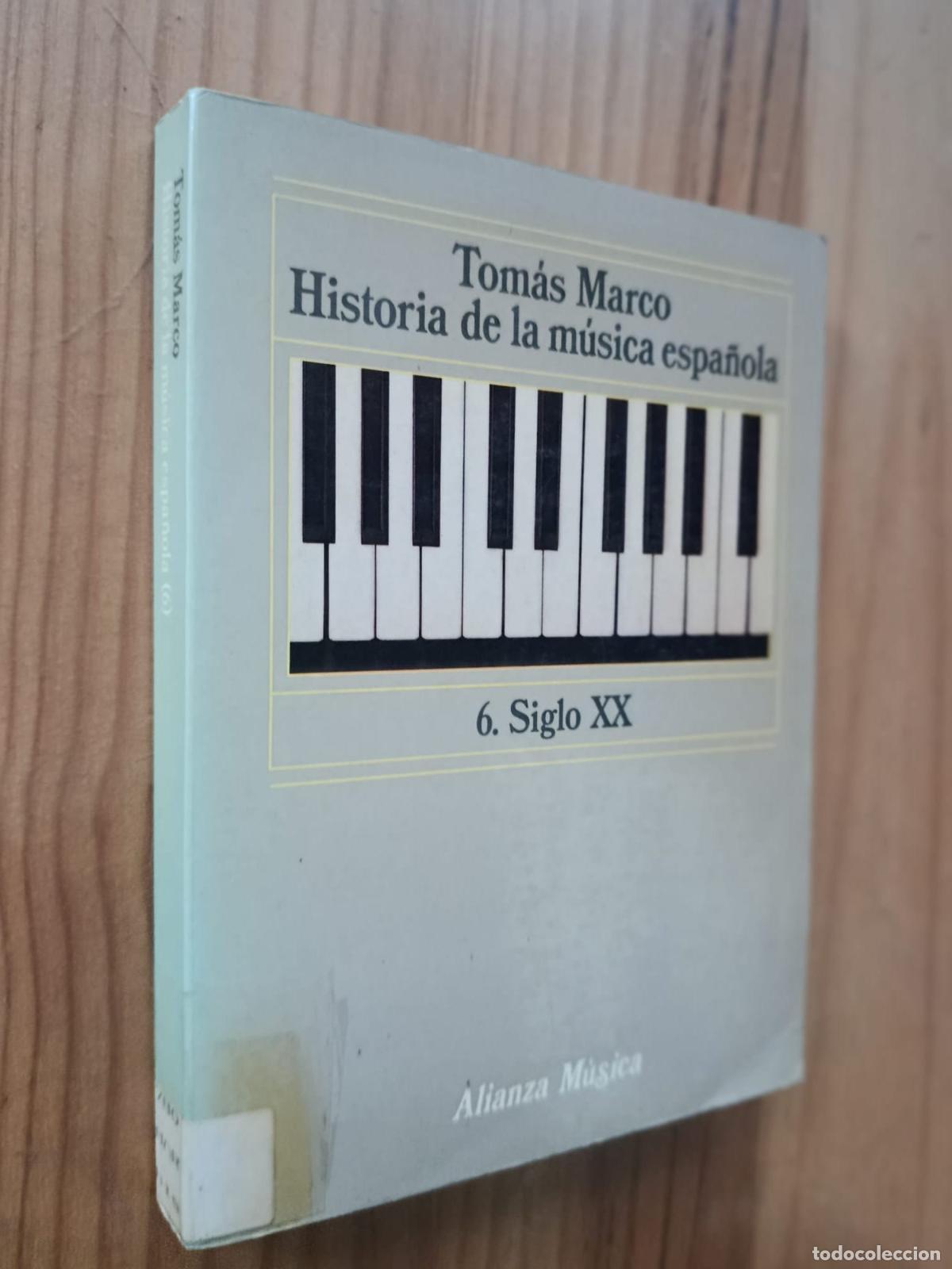 Libros: Historia de la m&uacute;sica espa&ntilde;ola. 6. Siglo XX - Tom&aacute;s Marco.