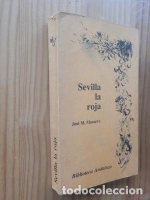 Libros: Sevilla la roja - Macarro Vera, Jos&eacute; Manuel