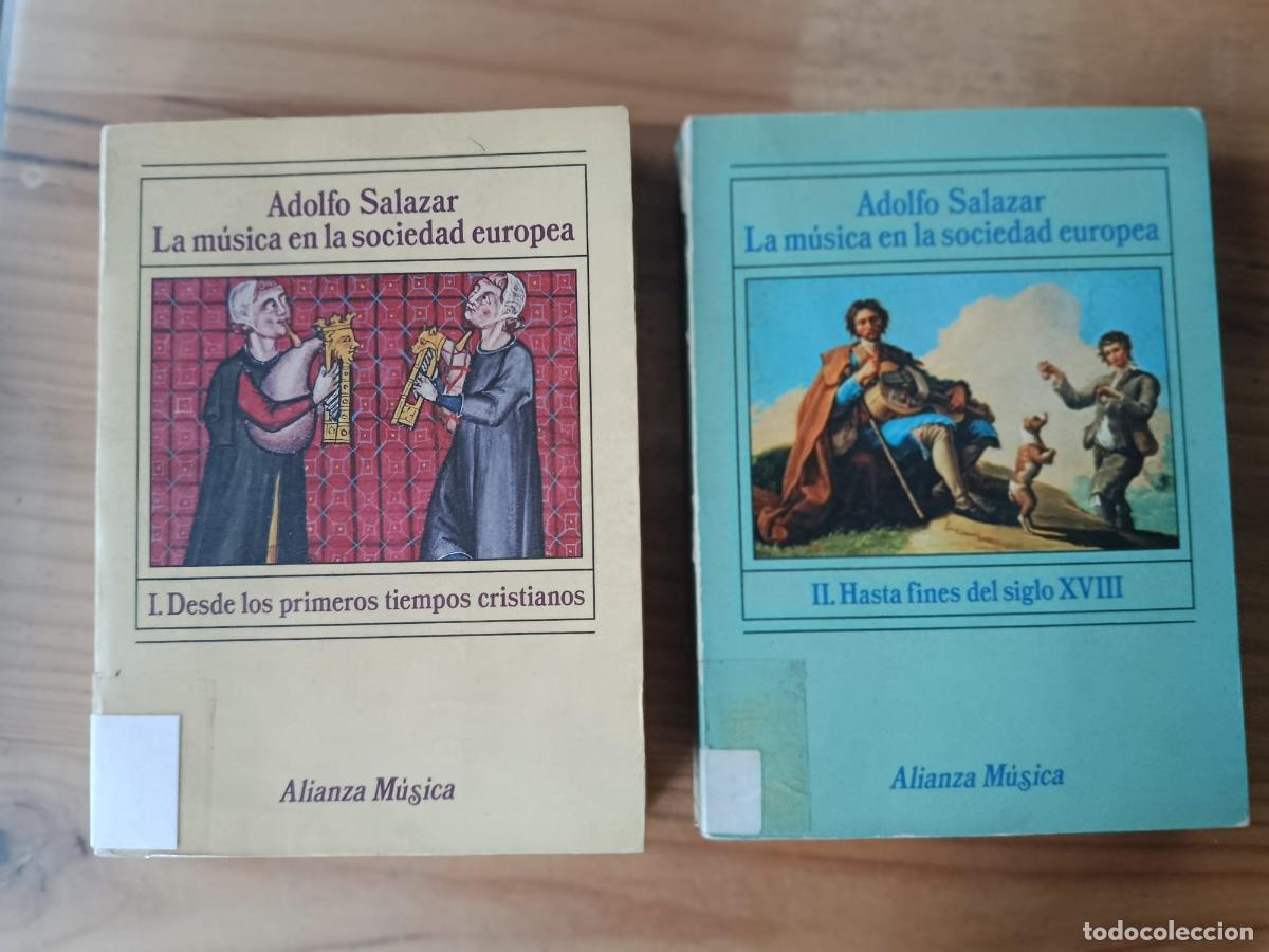 Libros: LA M&Uacute;SICA EN LA SOCIEDAD EUROPEA I Y II. DESDE LOS PRIMEROS TIEMPOS CRISTIANOS / HASTA FINES DEL SIG