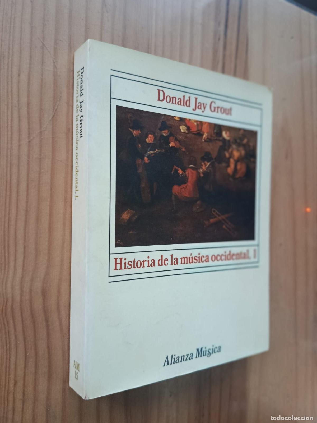 Libros: HISTORIA DE LA MUSICA OCCIDENTAL TOMO 1 - Donald Jay Grout