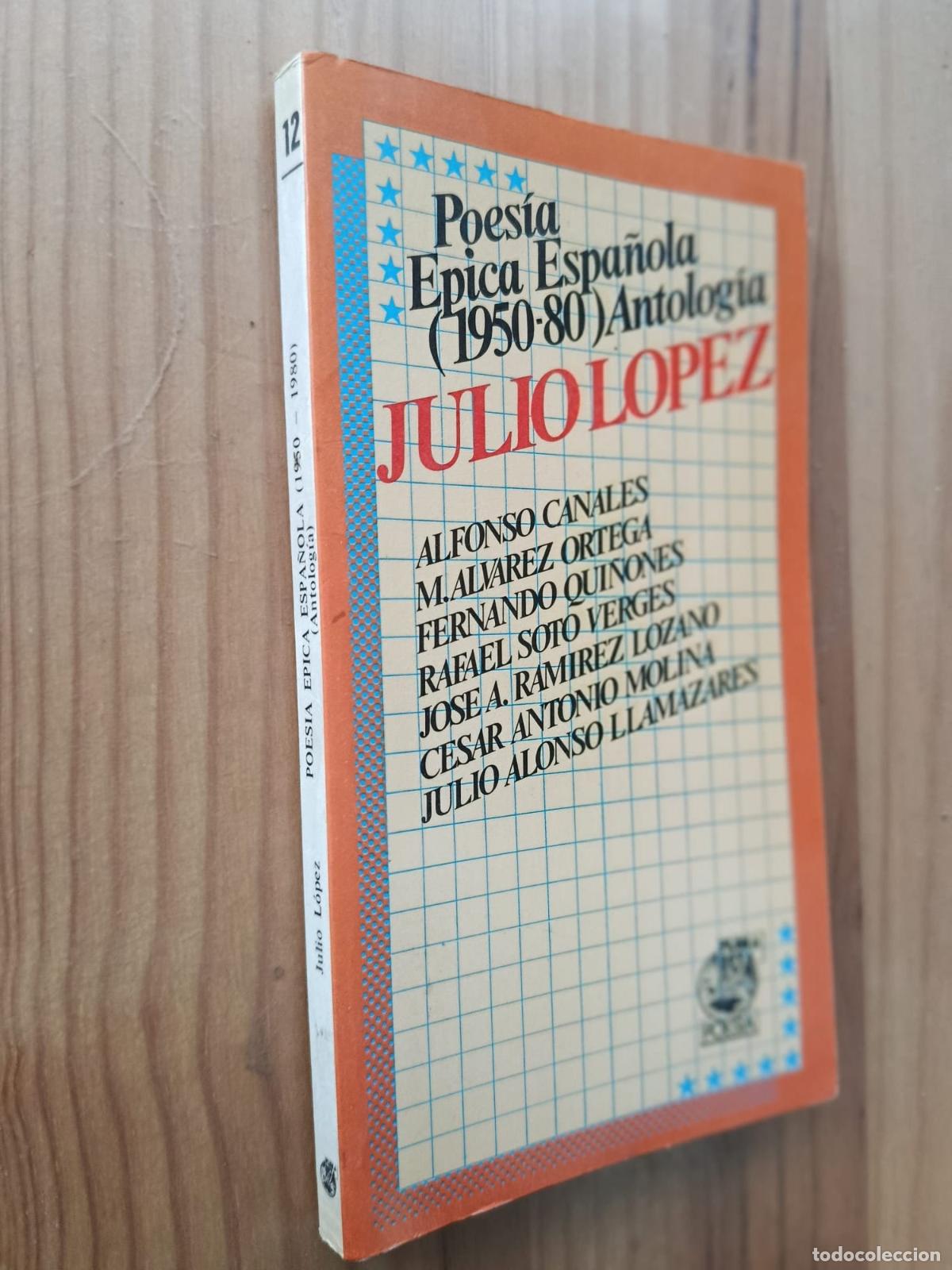 Libros: OESIA EPICA ESPA&Ntilde;OLA (1950-80) ANTOLOGIA - JULIO LOPEZ