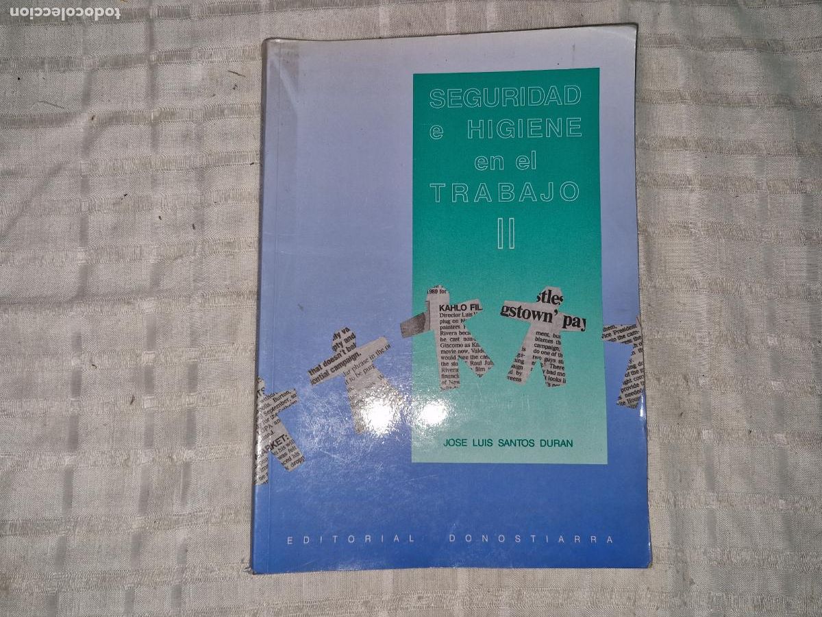 Libros: SEGURIDAD E HIGIENE EN EL TRABAJO II. JOSE LUIS SANTOSS DURAN.