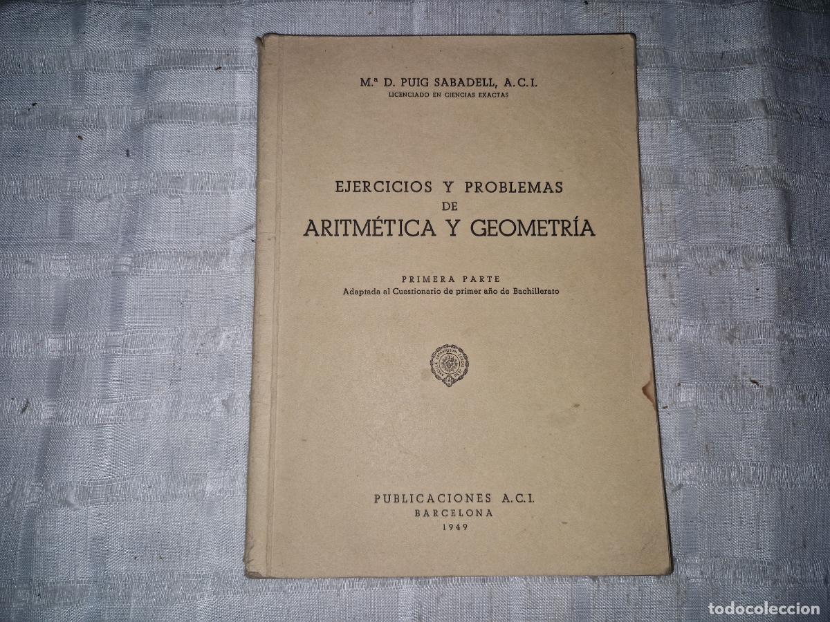 Libros: M. PUIG SABADELL. EJERCICIOS Y PROBLEMAS DE ARITMETICA Y GEOMETRIA. PRIMERA PARTE.