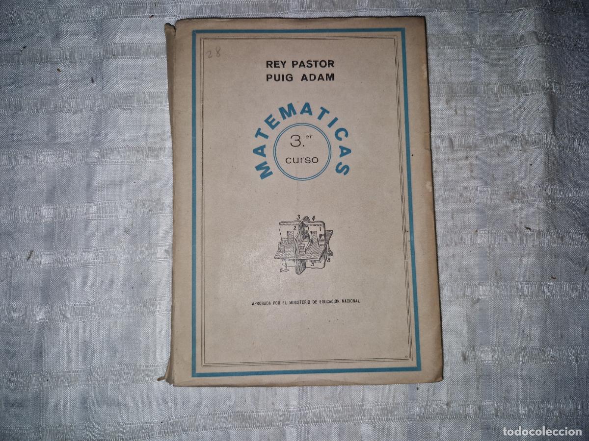 Libros: MATEMATICAS. REY PASTOR. PUIG ADAM. 3 CURSO.