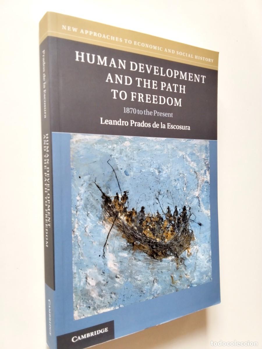 Libri di seconda mano: Leandro Prados de la Escosura - Human Development and the Path to Freedom. 1870 to the Present