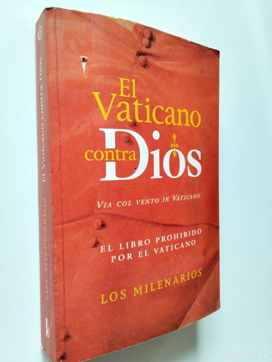 Libros: Los Milenarios - El Vaticano contra Dios - Foto 1