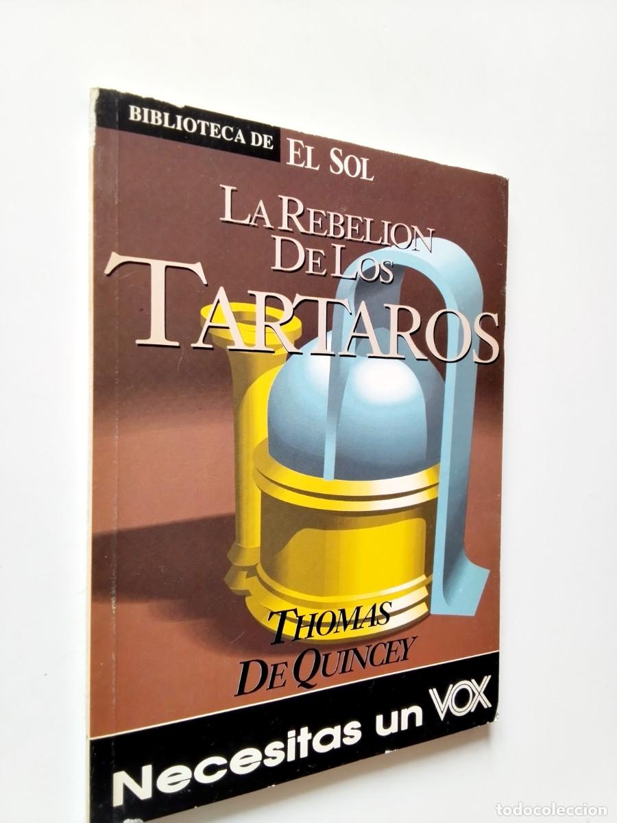 Libri di seconda mano: Thomas de Quincey - La rebeli&oacute;n de los t&aacute;rtaros