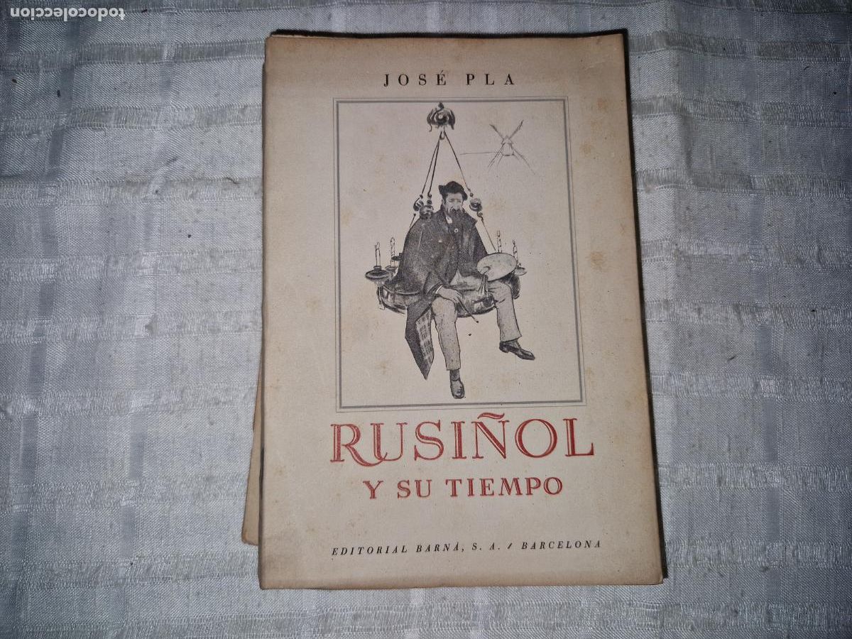 Libros: JOSE PLA. RUSI&Ntilde;OL Y SU TIEMPO. EDITORIAL BARNA. S.A BARCELONA.