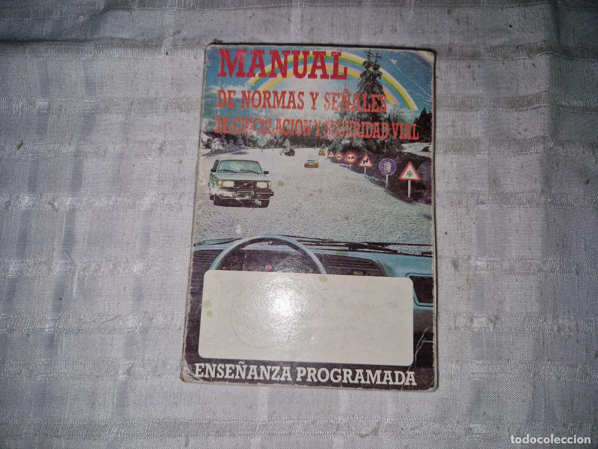 Libros: MANUAL DE NORMAS Y SE&Ntilde;ALES DE CIRCULACION Y SEGURDAD VIAL. ENSE&Ntilde;ANZA PROGRAMADA.