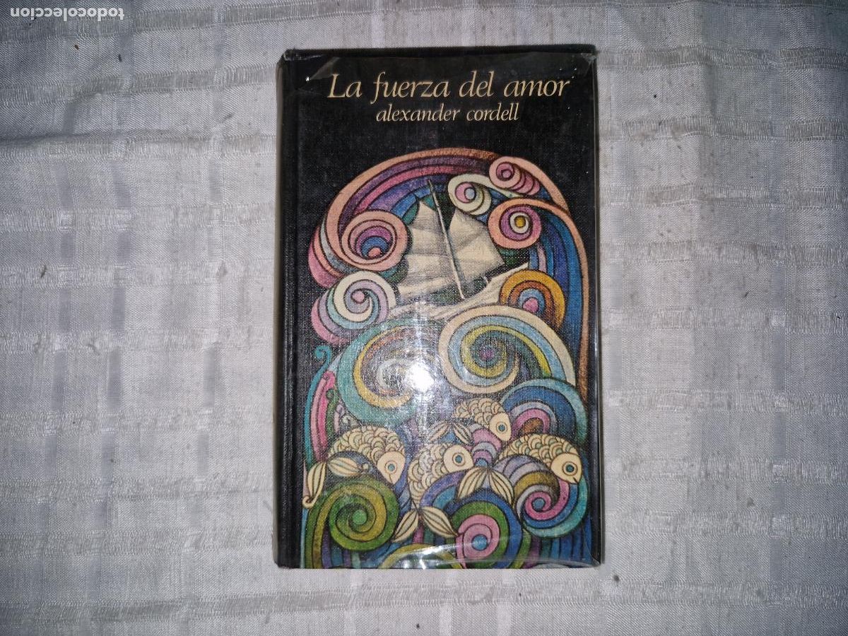 Libros: LA FUERZA DEL AMOR. ALEXANDER CORDELL.