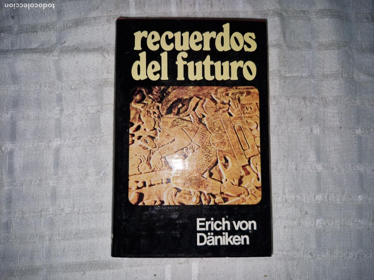 Libros: RECUERDOS DEL FUTURO. ERICH VON DANIKEN.