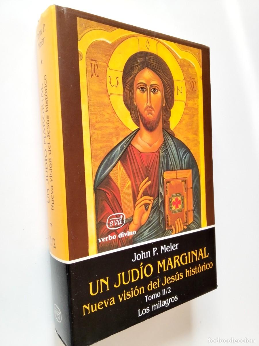 B&uuml;cher: John P. Meier - Un jud&iacute;o marginal. Nueva visi&oacute;n del Jes&uacute;s hist&oacute;rico. Tomo II/2: Los milagros