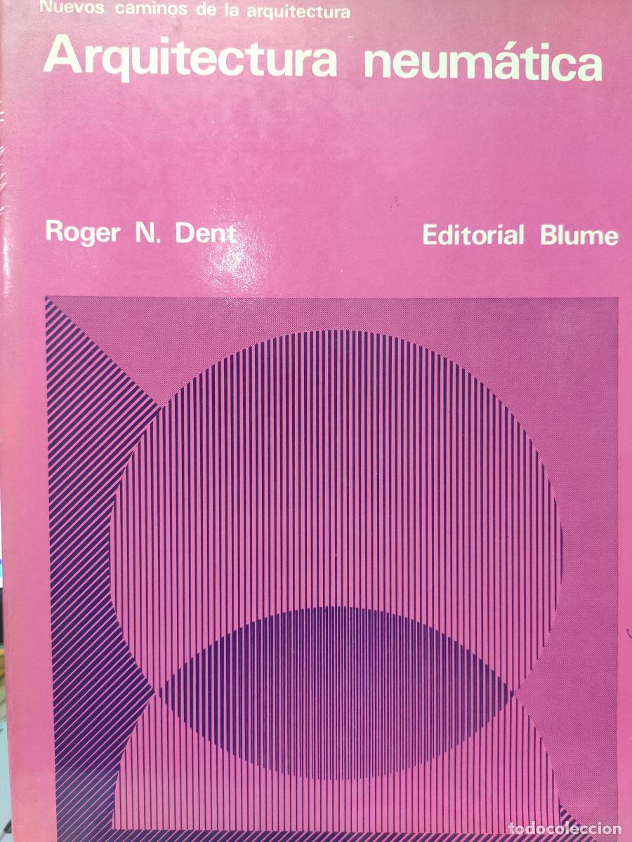 Libros: ARQUITECTURA NEUM&Aacute;TICA. - Roger N. Dent