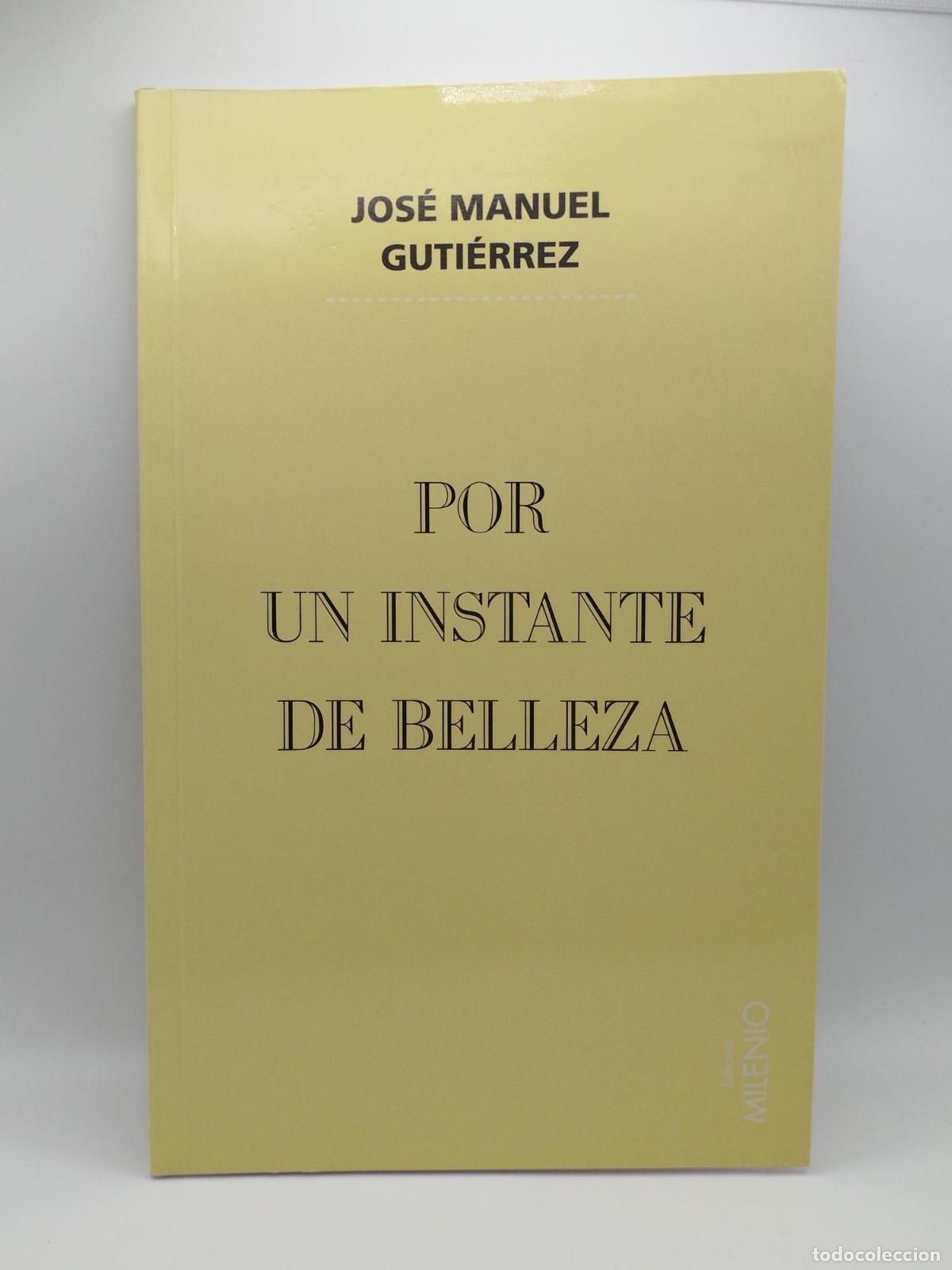 Libros: Por un instante de belleza - Jos&eacute; Manuel Guti&eacute;rrez