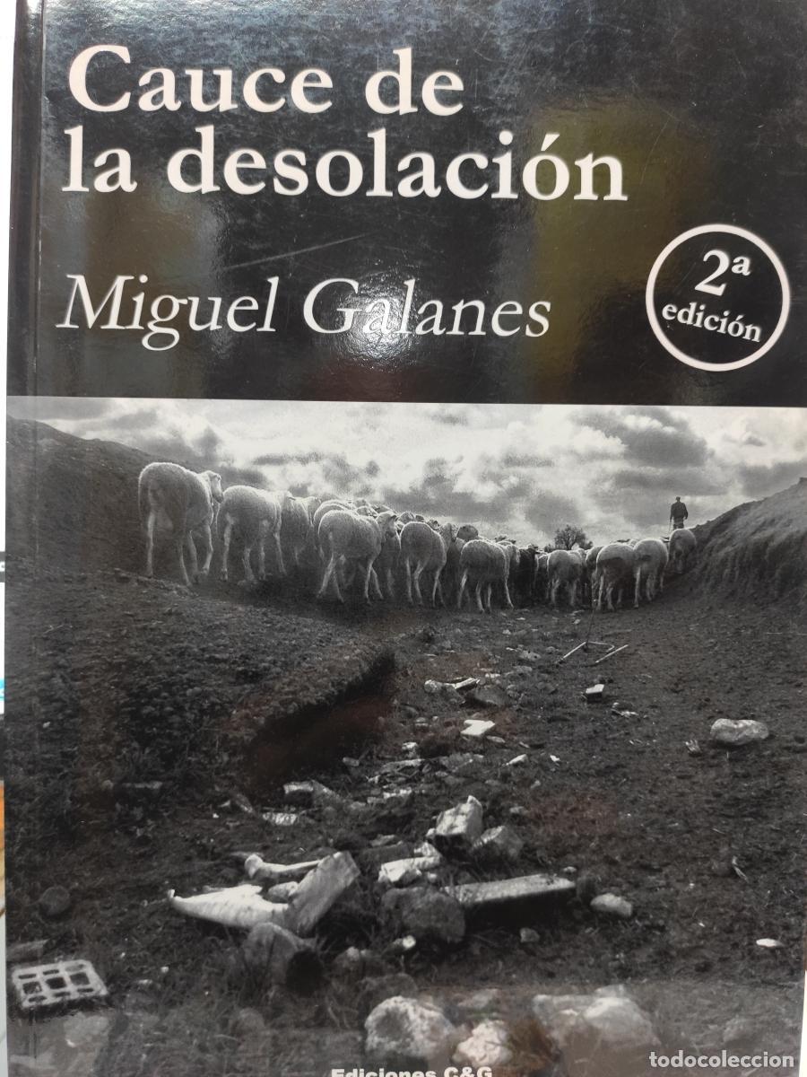 Libros: CAUCE DE LA DESOLACI&Oacute;N. - Miguel Galanes