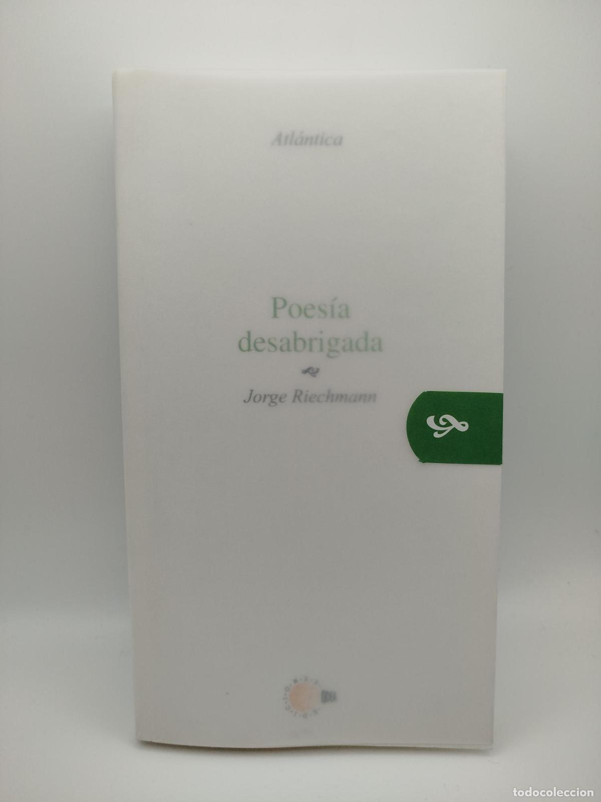 Libros: Poes&iacute;a desabrigada - Jorge Riechmann Fern&aacute;ndez
