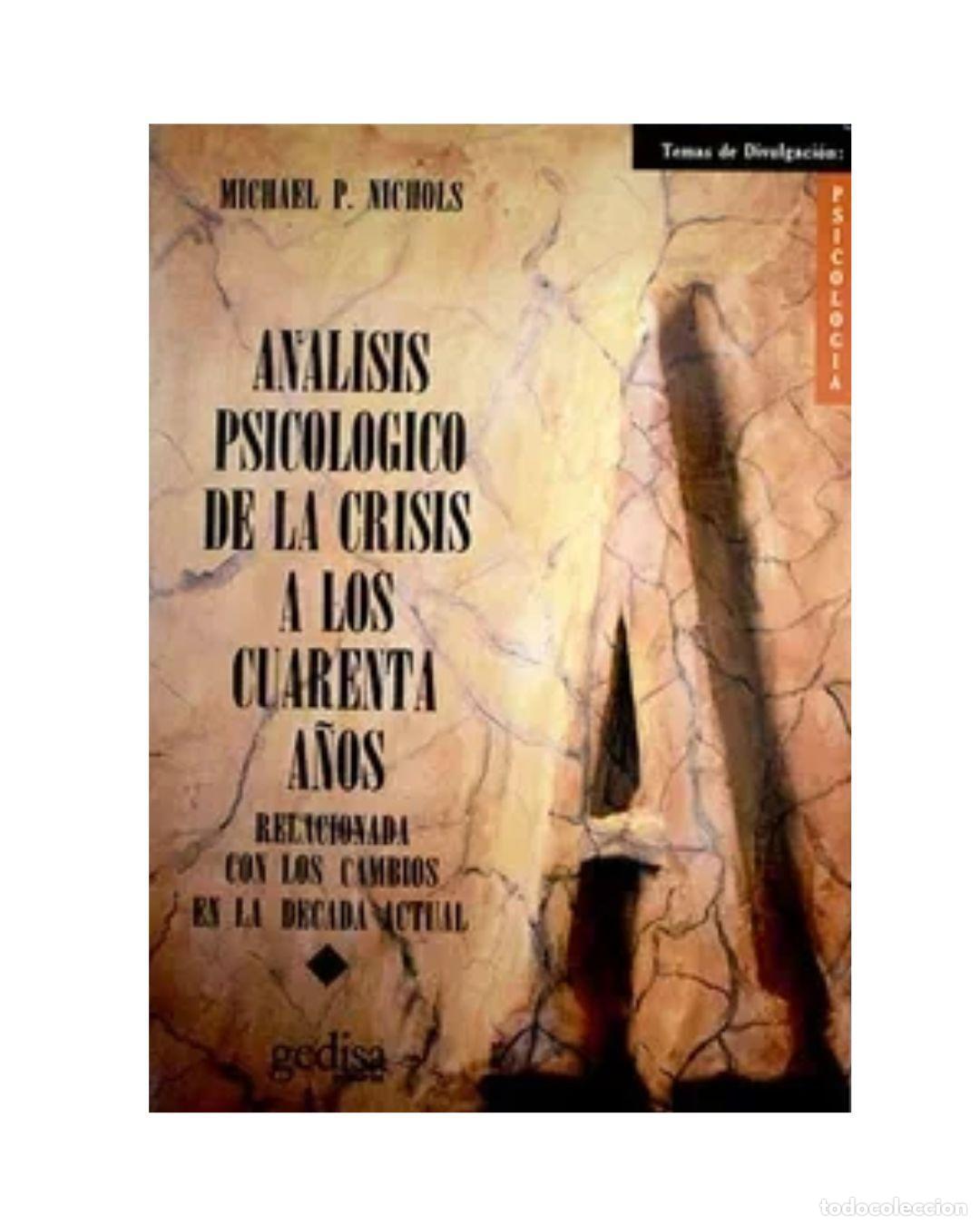 Libros: An&aacute;lisis psicol&oacute;gico de la crisis de los 40 a&ntilde;os - Michael P. Nichols