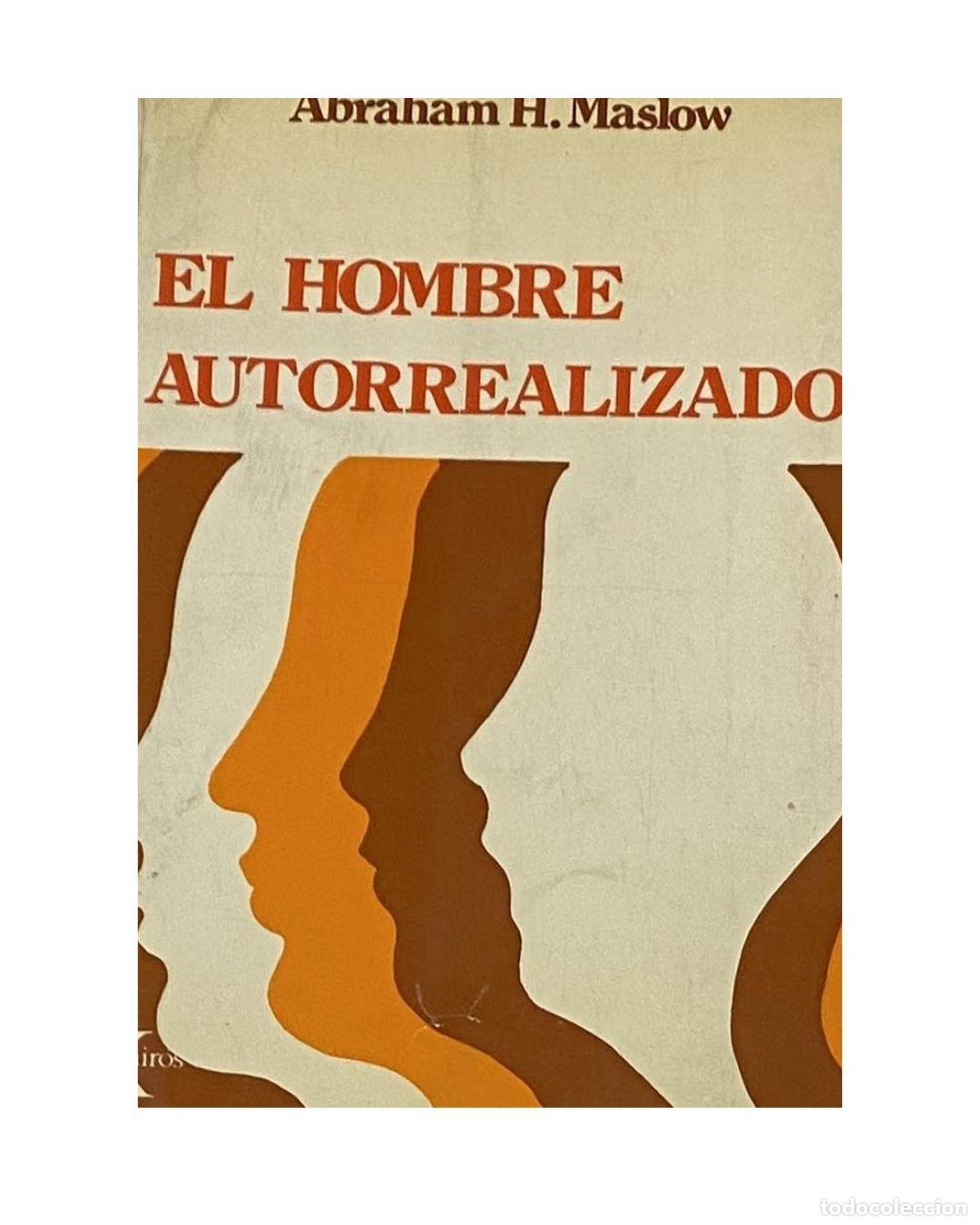 Libros: El hombre autorrealizado - Abraham Harold Maslow