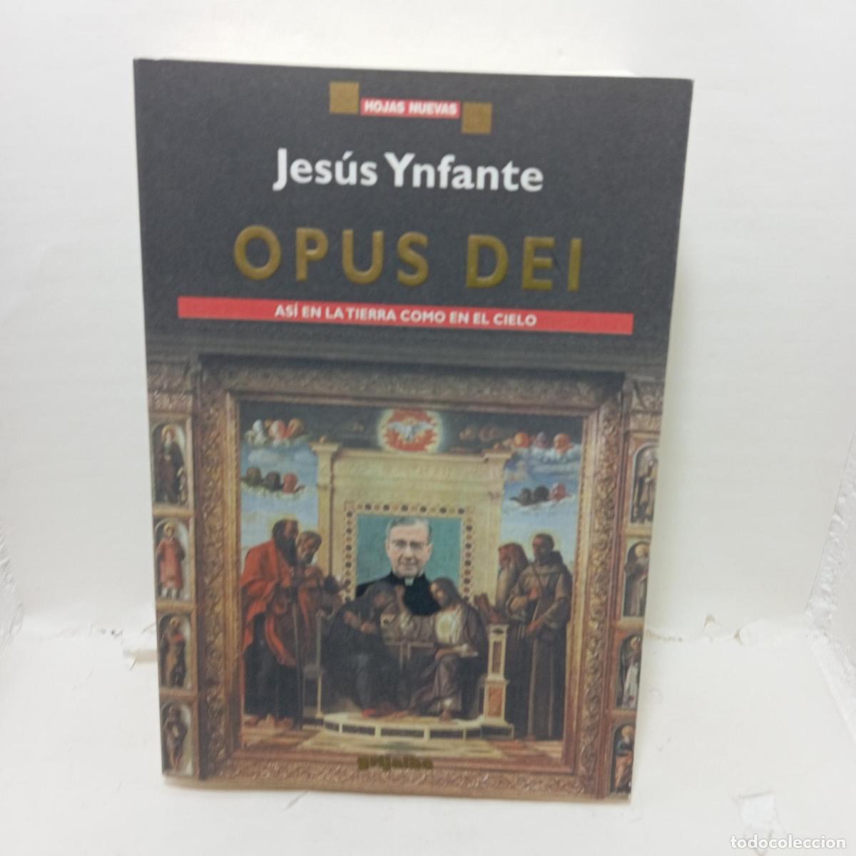 Libri di seconda mano: OPUS DEI. As&iacute; en la Tierra como en el Cielo - Jes&uacute;s Ynfante