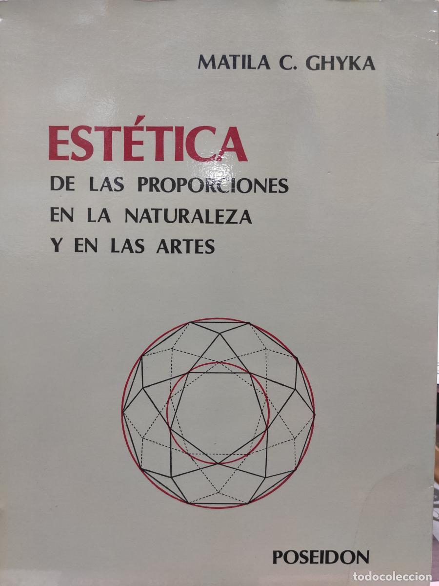 Libros: Est&eacute;tica de las proporciones en la naturaleza y en las artes. - Matila Costiescu Ghyka