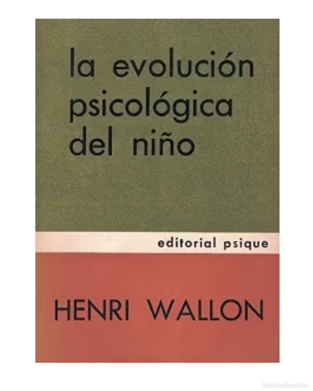Libros: LA EVOLUCION PSICOLOGICA DEL NI&Ntilde;O - HENRI WALLON.