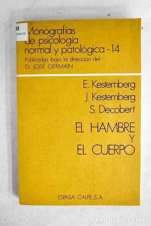 Libros: El hambre y el cuerpo - Evelyne Kestemberg Jean Decobert