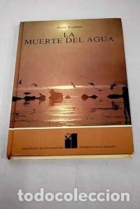 Libros: La muerte del agua - Pierre Rondiere - Editorial Noguer - 1972