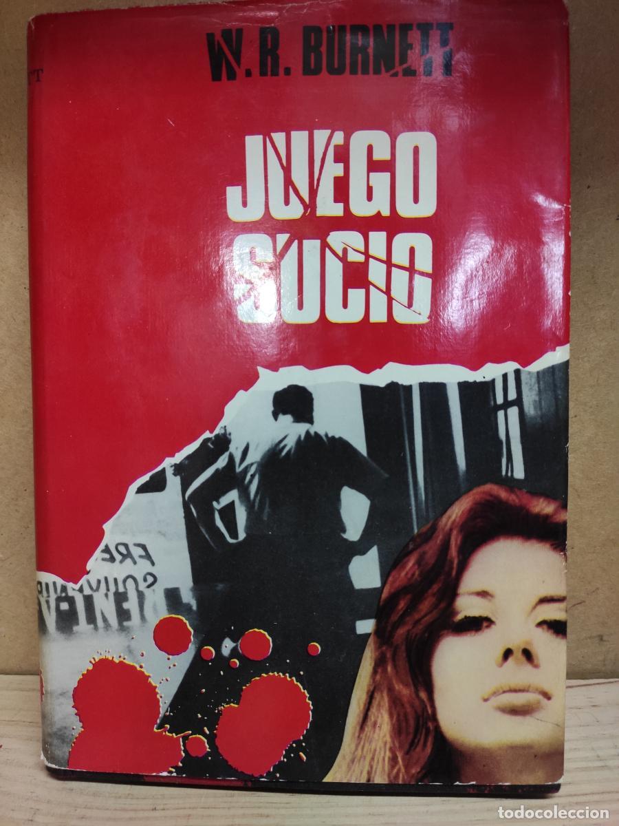 Libros: JUEGO SUCIO. - W. R. Burnett