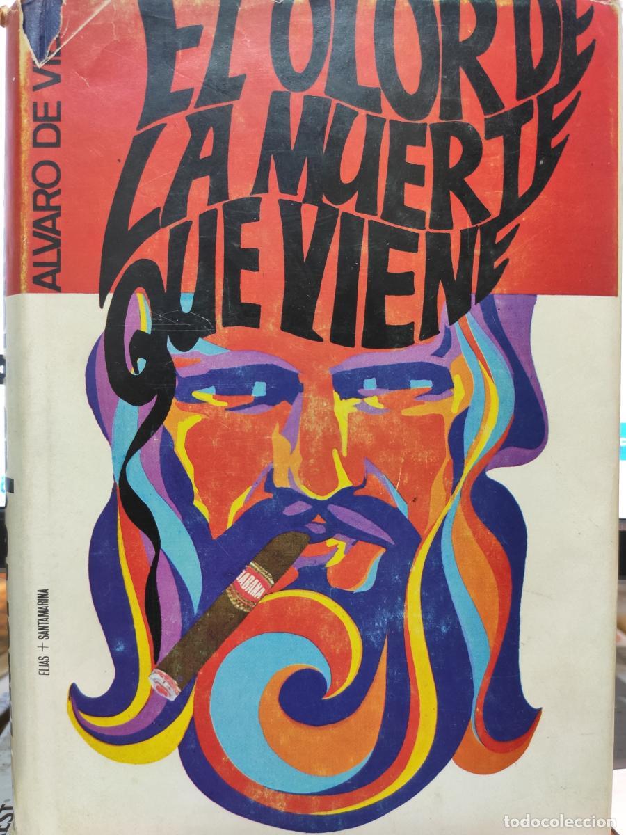 Libros: EL OLOR DE LA MUERTE QUE VIENE. - &Aacute;lvaro de Villa