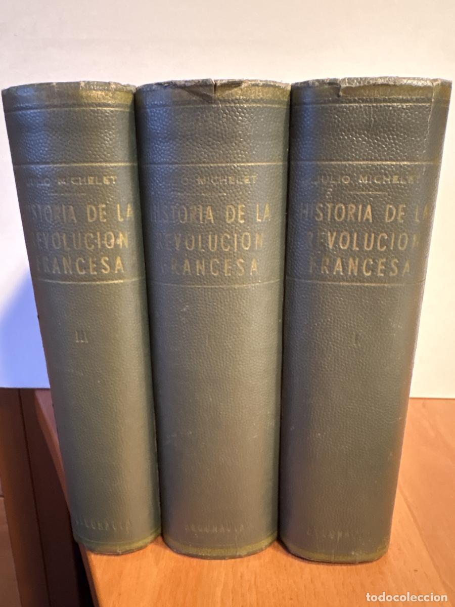 Livros em segunda m&atilde;o: HISTORIA DE LA REVOLUCION FRANCESA TOMOS I, II Y III - JULIO MICHELET TDK1279