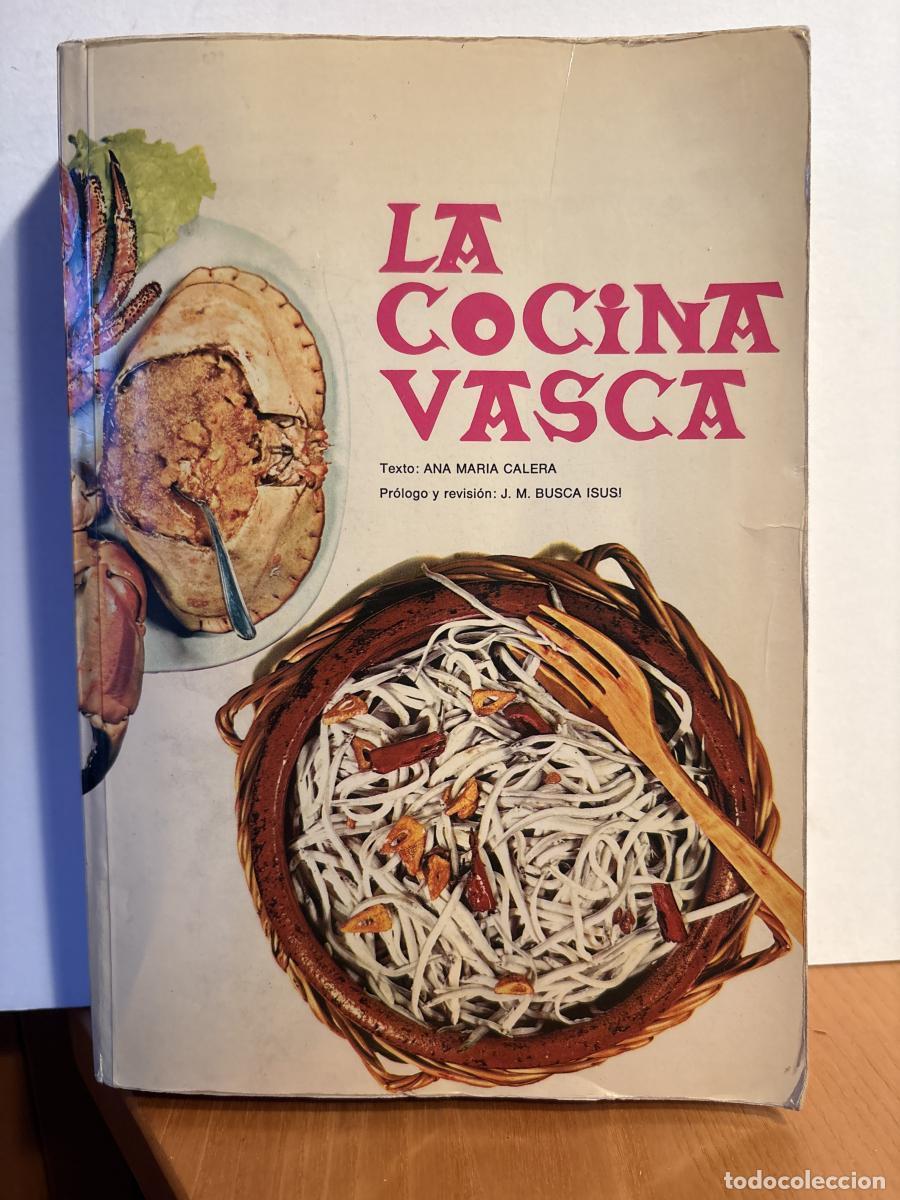 books: LA COCINA VASCA - Ana Mar&iacute;a Calera . FOTOGRAFIA DE MIGUEL ANGEL ASTIZTDK1279