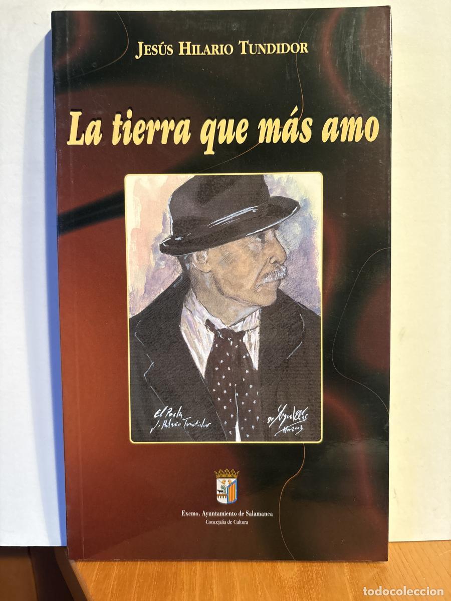 books: La tierra que m&aacute;s amo. - Jes&uacute;s Hilario Tundidor. TDK1279