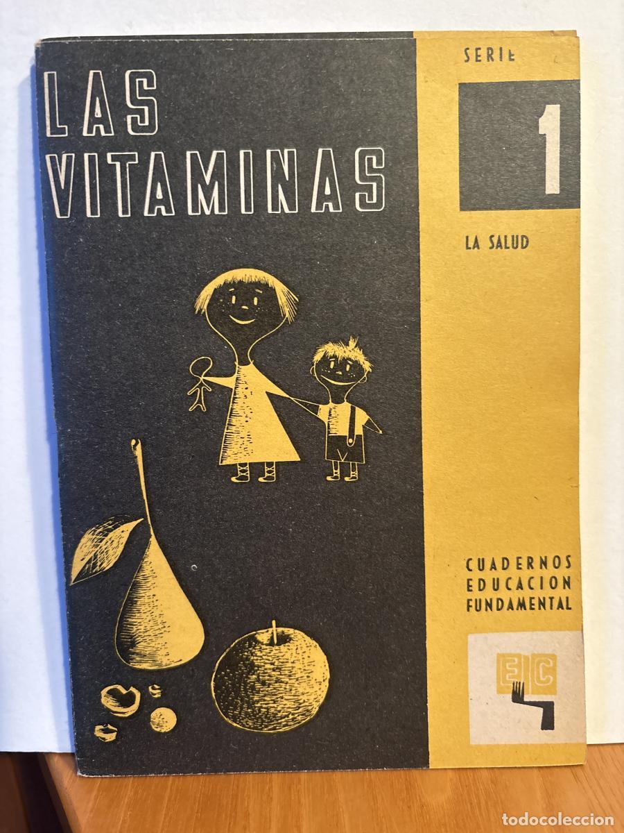 Libros: CUADERNOS DE EDUCACION FUNDAMENTAL. LAS VITAMINAS. SERIE 1. LA SALUD - TDK1279