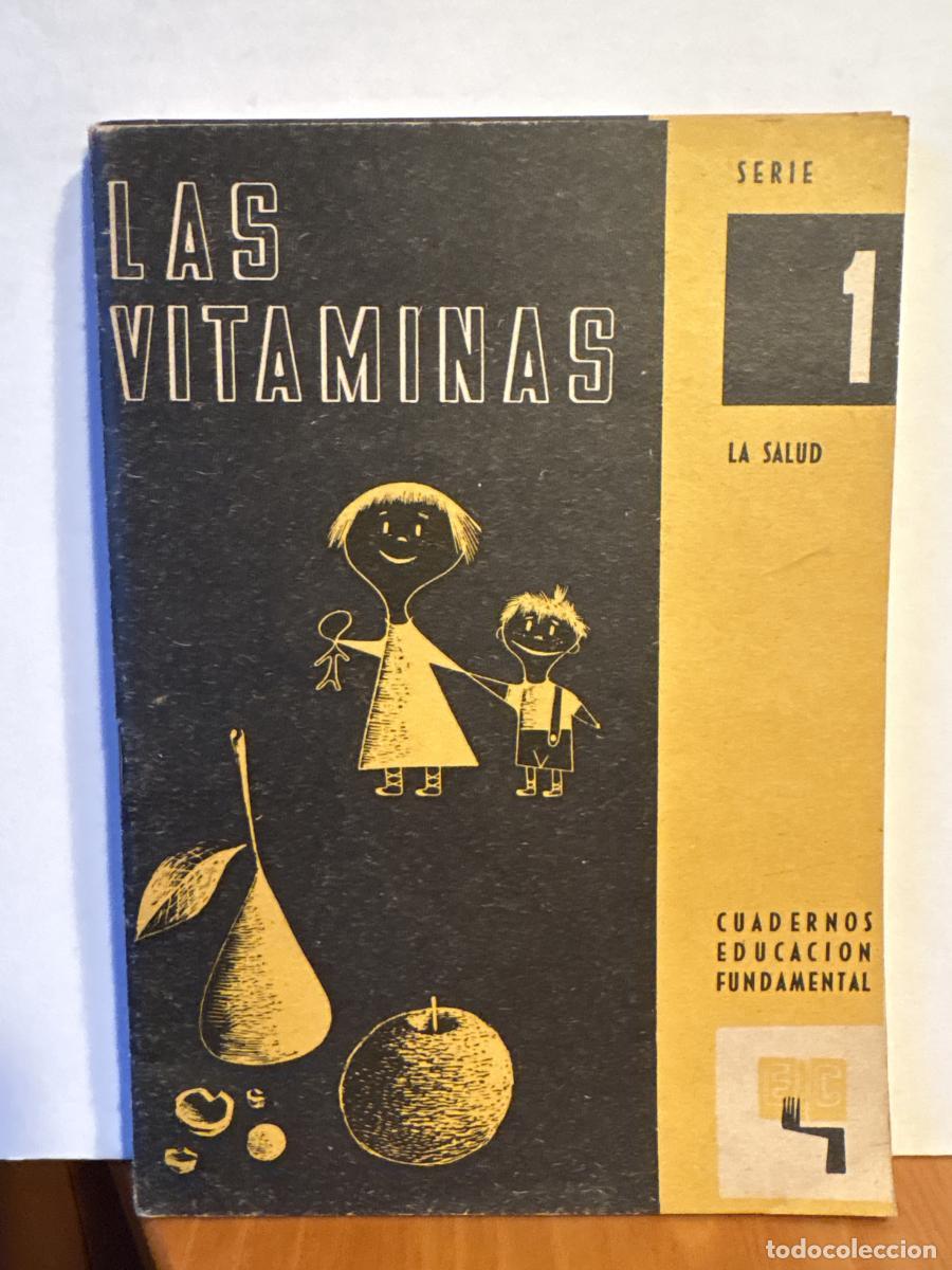 Libros: CUADERNOS DE EDUCACION FUNDAMENTAL. LAS VITAMINAS. SERIE 1. LA SALUD - TDK1279