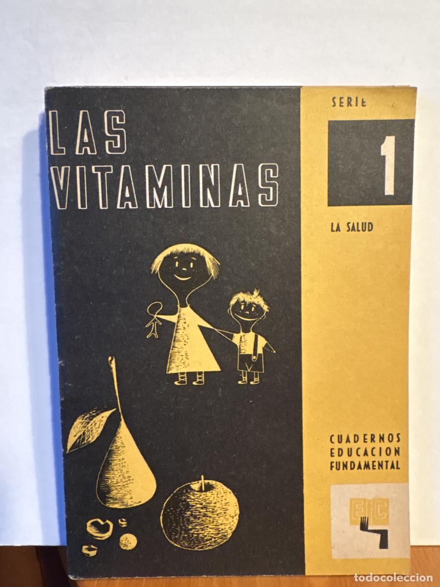 Libros: CUADERNOS DE EDUCACION FUNDAMENTAL. LAS VITAMINAS. SERIE 1. LA SALUD - TDK1279