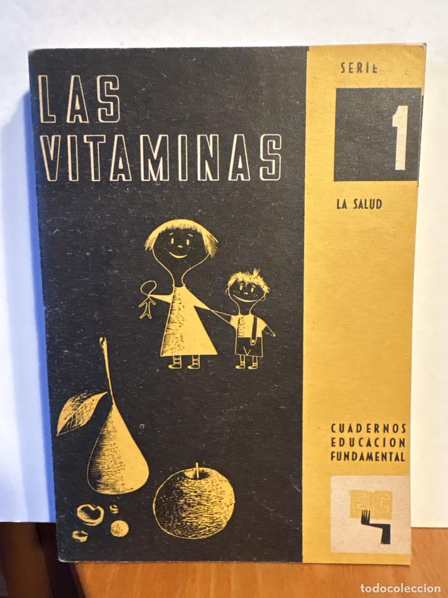 Libros: CUADERNOS DE EDUCACION FUNDAMENTAL. LAS VITAMINAS. SERIE 1. LA SALUD - TDK1279