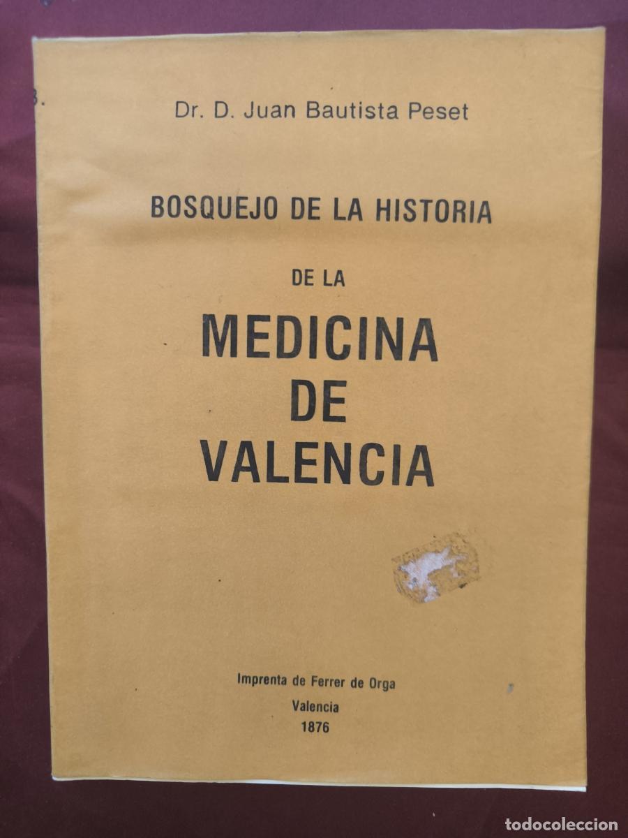 Libros: Bosquejo de la historia de la medicina de Valencia - Dr. D. Juan Bautista Peset y Vidal