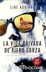Livres: La vida privada de Piero Garza. - Lide Aguirre