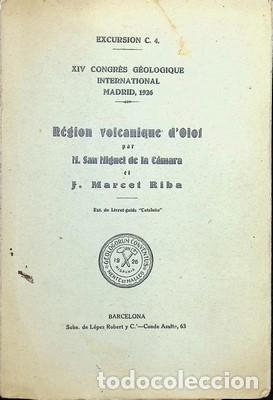 Libros: Regi&oacute;n volcanique d&acute;Olot . XIV Congr&egrave;s geologique International Madrid 1926 - SAN MIGUEL DE LA CAMAR