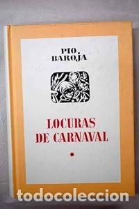 Libros: Locuras de Carnaval - P&iacute;o Baroja - Foto 1