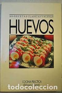 Libros: 200 RECETAS CLASICAS Y NUEVAS HUEVOS - VV.AA