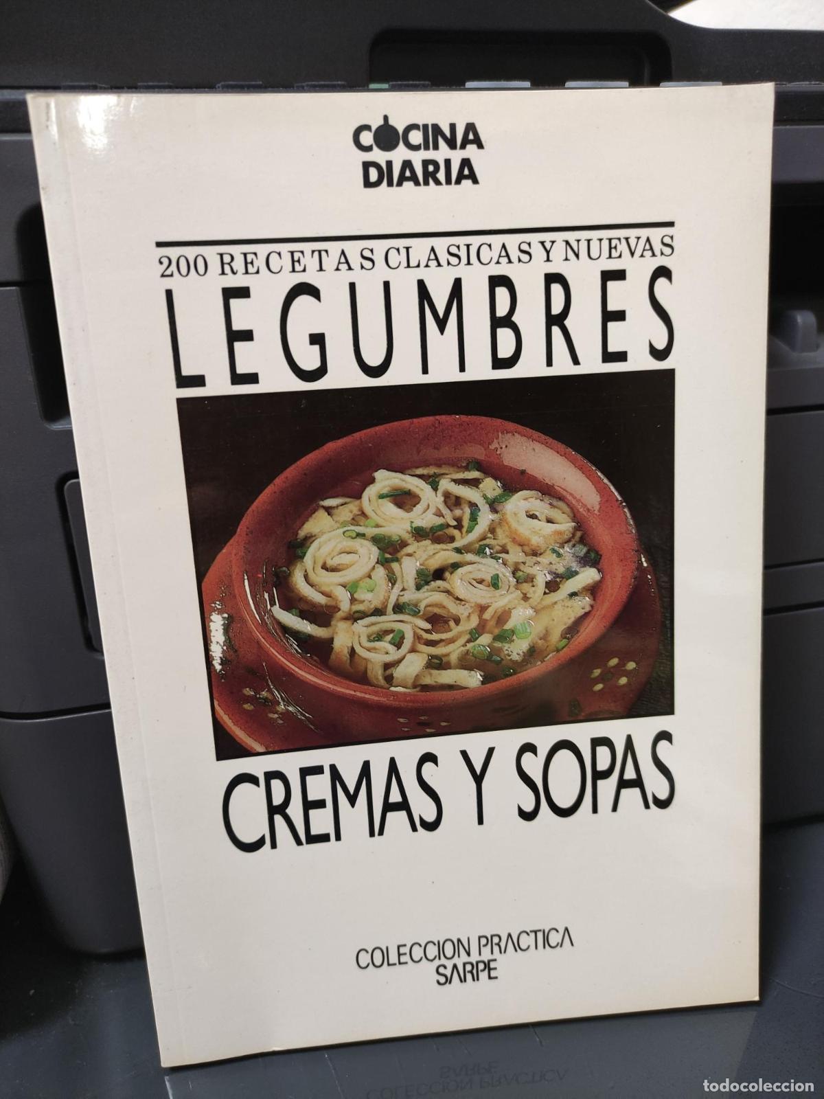 Libros: 200 RECETAS CLASICAS Y NUEVAS LEGUMBRES CREAMAS Y SOPAS -