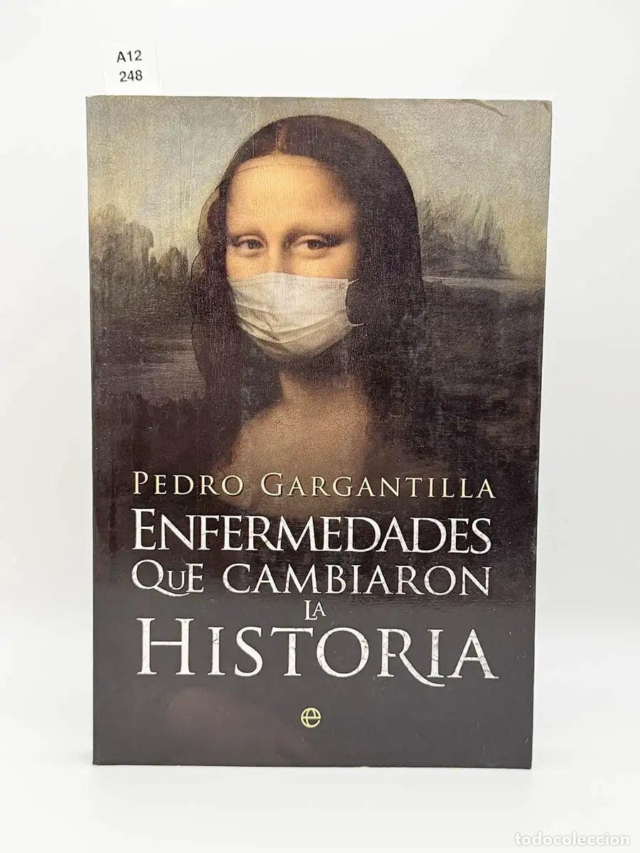 Libros: GARGANTILLA MADERA, Pedro. - Enfermedades que cambiaron la historia.