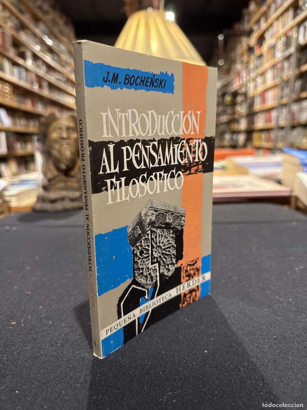 Livres: Introducci&oacute;n al pensamiento filos&oacute;fico - J.M. Bochenski