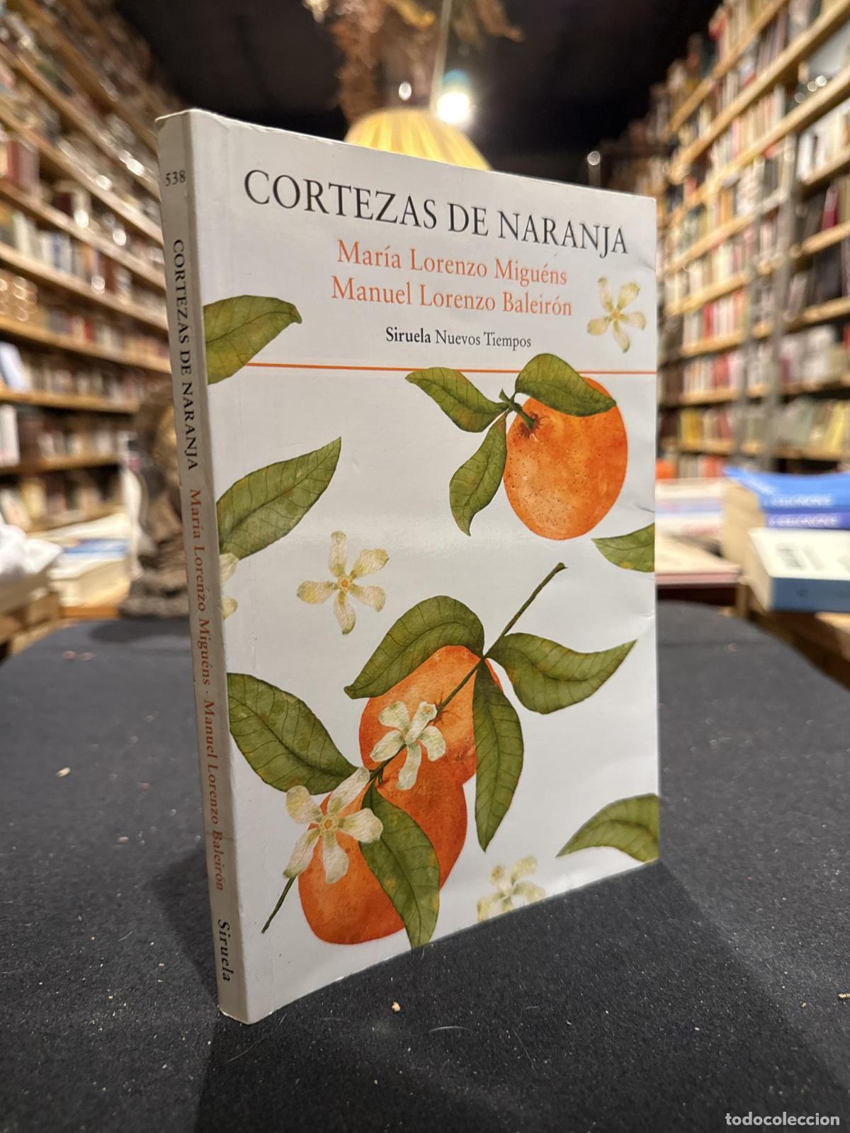 books: Cortezas de naranja - Manuel Lorenzo Baleir&oacute;n Mar&iacute;a Lorenzo Migu&eacute;ns